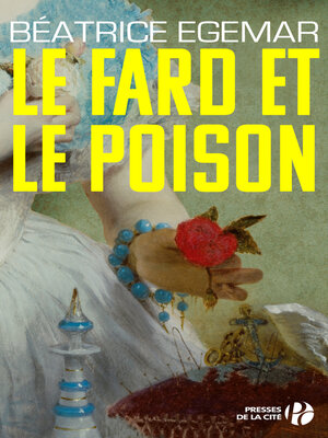 cover image of Le fard et le poison